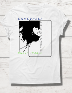 Unmovable, unstoppable, unbreakable